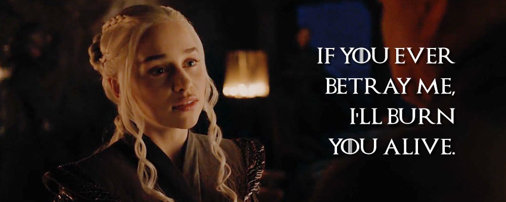 25 Daenerys Targaryen Quotes That Make You Feel Like Starting A